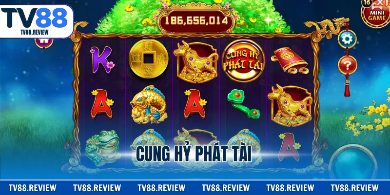 Cung Hỷ Phát Tài - Trải Nghiệm Đỉnh Cao Săn Quà Nhanh